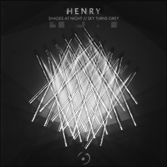 Henry - Sky Turns Grey [PREMIERE]