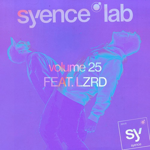 syence lab: volume 25 (feat. LZRD)