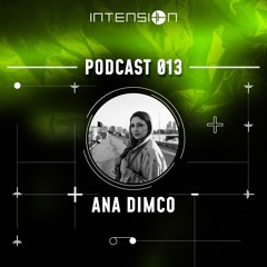 inTension Podcast 013 - Ana Dimco