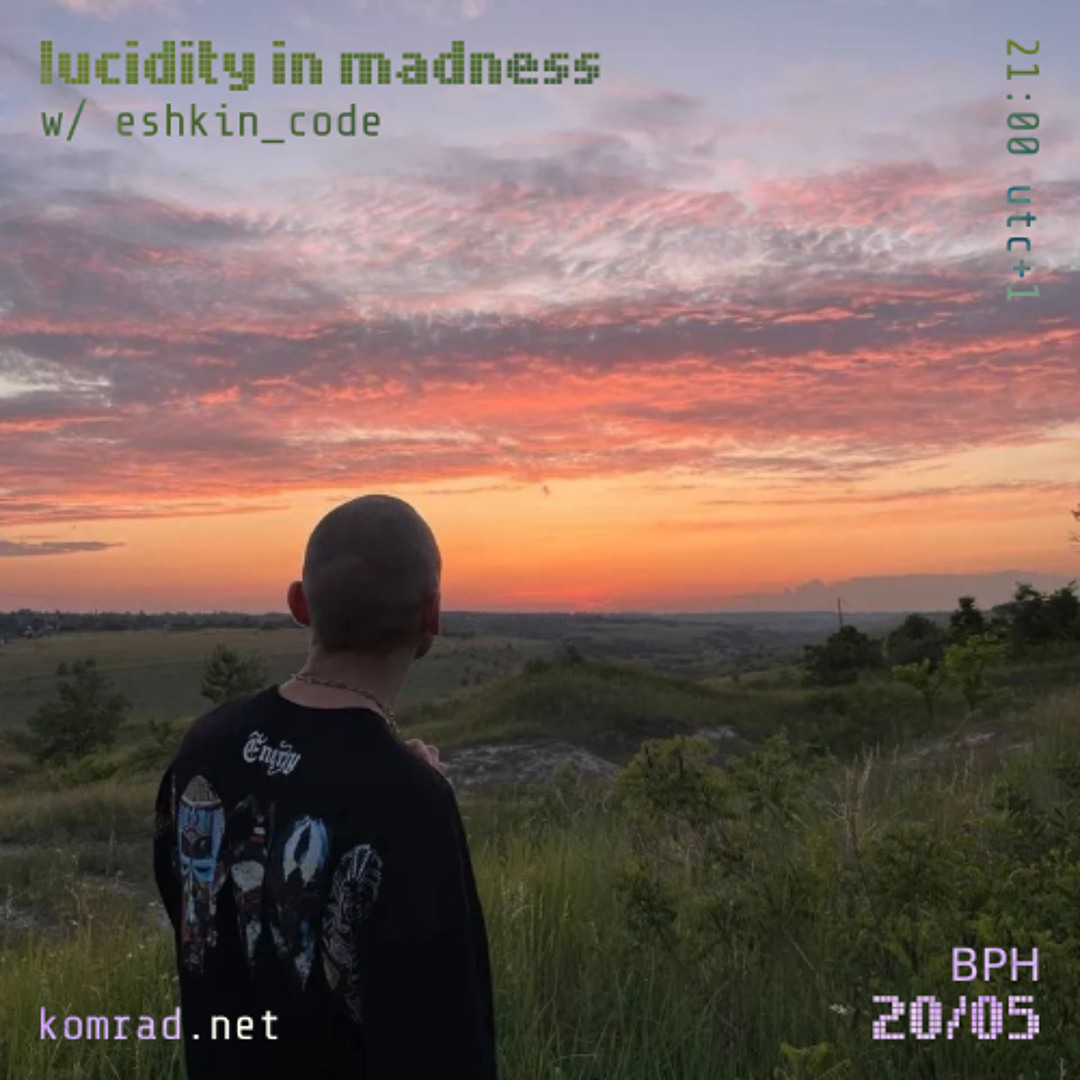Stream lucidity in madness 033 w/ eshkin_code by komrad | Listen online ...