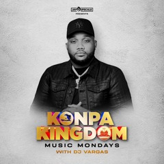 Jay Upscale Presents: Konpa Kingdom "Music Mondays" Mix by DJ Vargas