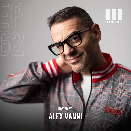 Enormous Radio - EP062 - Hosted By: Alex Vanni