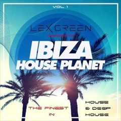 The Finest in House & Deep House vol 1 mixed by DJ LEX GREEN