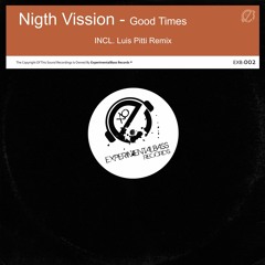 Nigth Vission -  Good Times (Original Mix)