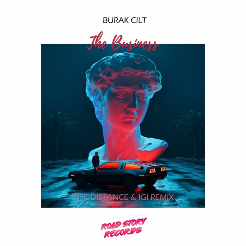 Burak Cilt - The Business (The Distance & Igi Remix)