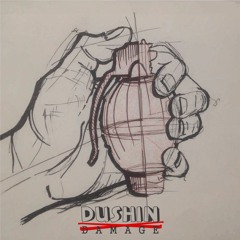 DUSHIN – DAMAGE (2016)