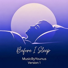 Before I Sleep - Version 1