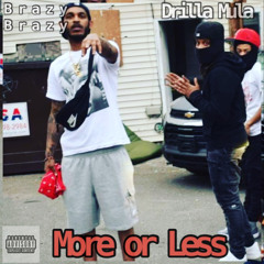 MORE OR LESS (Feat.2k Drilla)