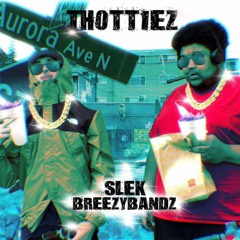 thottiez ft breezybandz (slek)