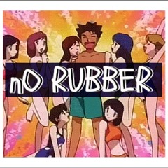 nO RUBBER | Plan-B