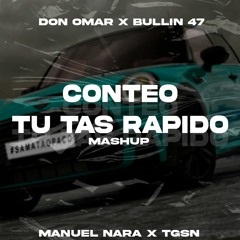 Don Omar X Bulin 47 - Conteo Tu Ta Rapido (Manuel Nara X TGSN Mashup)**BUY = DESCARGA GRATUITA**