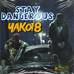 YAKO18-STAYDANGEROUS