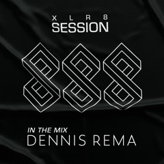 XLR8 Session #43-DENNIS REMA