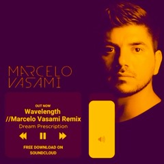 Dream Prescription - Wavelength (Marcelo Vasami Remix)Free Download