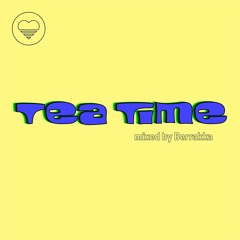 Tea Time (Mixed by Berrakka)