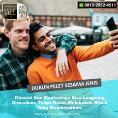 O813-2952-4511 Ahli Pakar Pelet Gay Di Malaysia Melaka