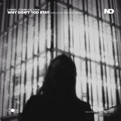 Lynnic, ItsArius & Dinia - Why Don't You Stay (Melodic Techno Remix)