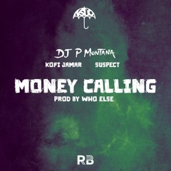 P Montana Ft Kofi Jamar & Suspect OTB - Money Calling