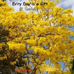 Every - Day - Is - A-Gift