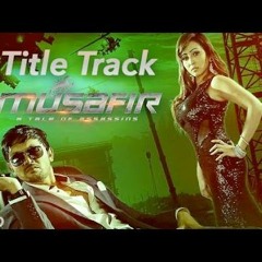 Musafir Title Track by Naved Parvez, Towfique, and Fahad