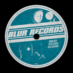 PREMIERE: Immersif - Plus Venus Que Saturne [Blur Records]