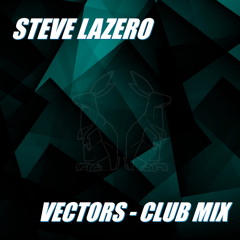 Steve Lazero - Vectors (Club Mix)