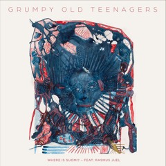 Grumpy Old Teenagers "Where is Suomi?"