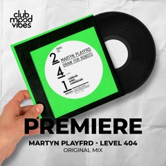 PREMIERE: Martyn Playfrd ─ Level 404 (Original Mix) [Trapez]
