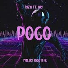 Kizo ft. OKI - POGO (Majki Bootleg)