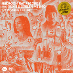 Bedroom Rat Records with Silkie & Suelen Mesmo - 07 June 2025