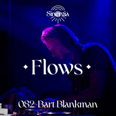 Flows 082 - Bart Blankman