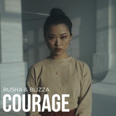 Rusha & Blizza - Courage [FUXWITHIT Premiere]