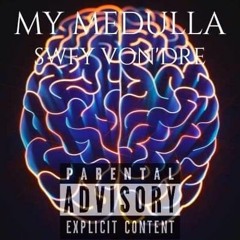 My Medulla (Prod. By Valious)(Eng. By Niinja)