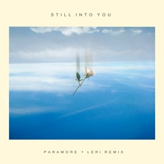 Paramore - Still Into You (Leri Remix)