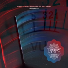 NOPARTAGER & Kaeshiro feat. Max Tatsu - Volume Up