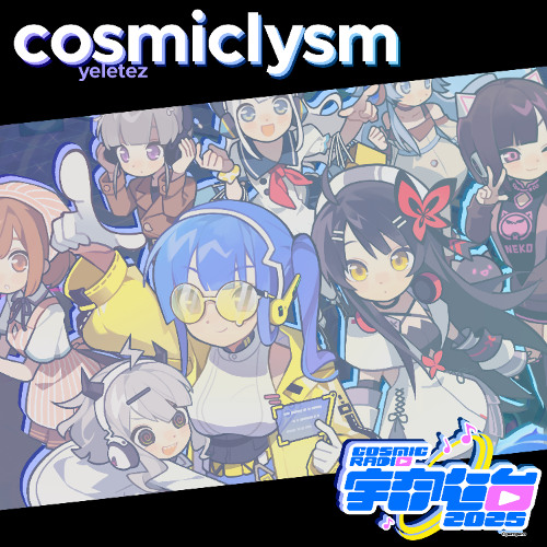 cosmiclysm〖 #CosmicRadio2025 〗