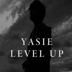 Yasie- Level Up