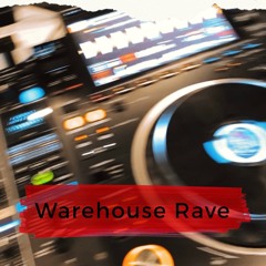 Warehouse Rave (House / Techno / Hard Techno)