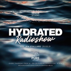 Hydrated Radio show on Pure Ibiza Radio - 250221