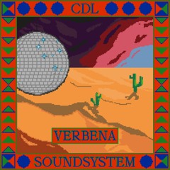 CDL Soundsystem Mix Series - Verbena