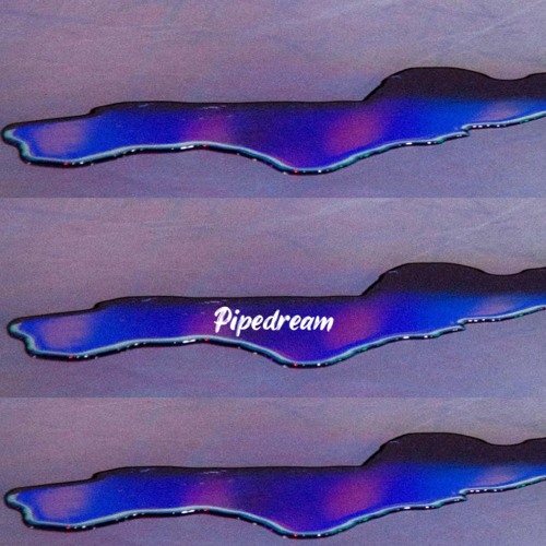 Pipedream (with Caroline McGuire)