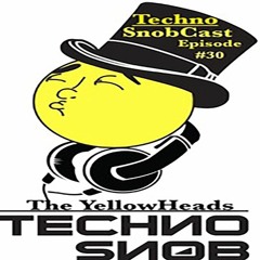TechnoSnobCast Ep-30 The YellowHeads