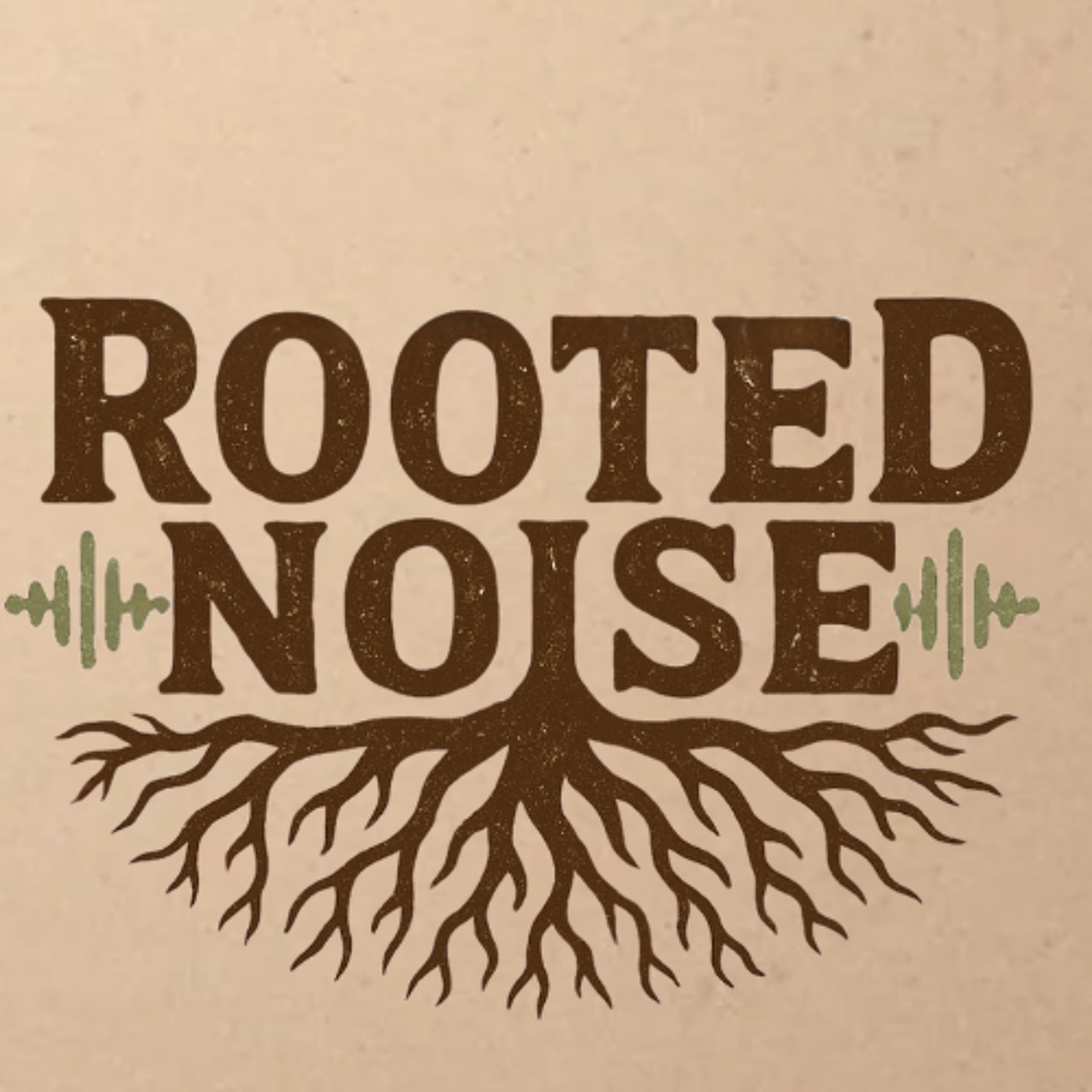 Rooted Noise With John Sargent 2-26-26