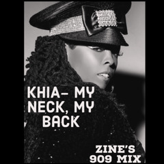 khia - My neck, My back (zine's 909 mix) *FREE DL