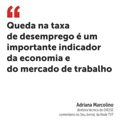 Queda na taxa de desemprego é um importante indicador da economia e do mercado de trabalho