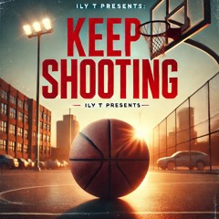 Keep Shooting FULL TAPE FINAL (AUDIO)