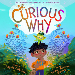The Curious Why By Angela DiTerlizzi, Read By Alexandra Ryan (Audiobook Excerpt)