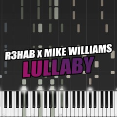 R3HAB & Mike Williams - Lullaby (Piano Tutorial) + FREE MIDI