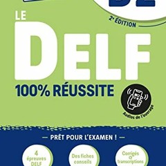 {#PDF Télécharger} DELF B2 100% réussite - 2022