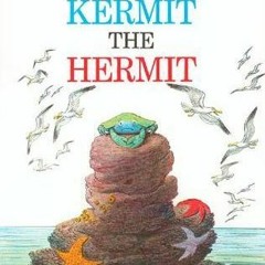 PDF/Ebook Kermit the Hermit BY Bill Peet